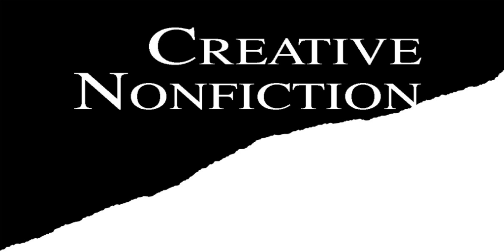 Creative Nonfiction: Blurring the Lines