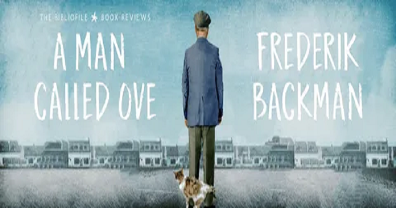 A Man Called Ove by Fredrik Backman